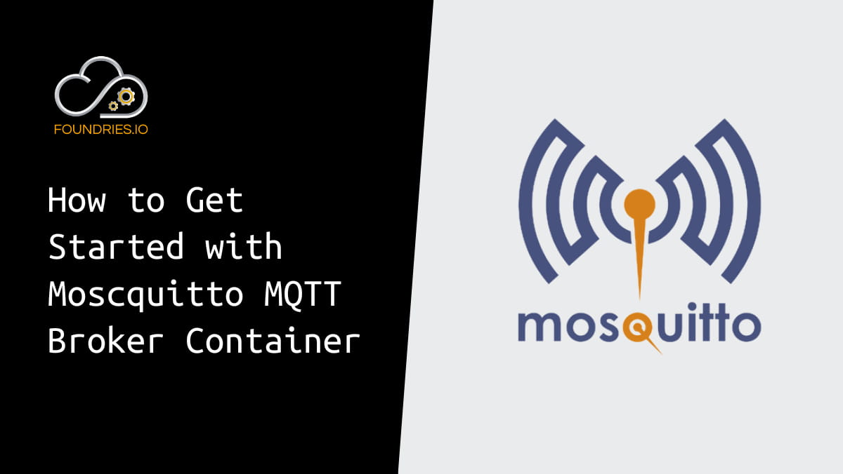 How to Get Started with Mosquitto MQTT Broker Containers